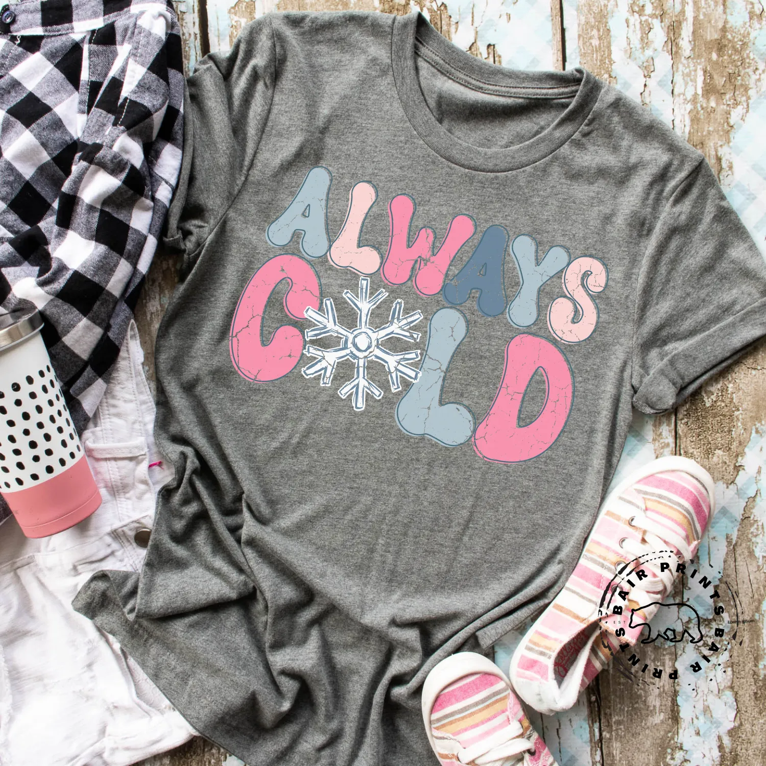 Always Cold Shirt